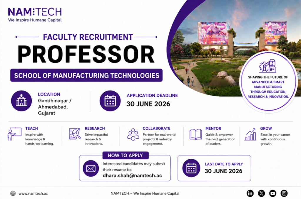 Faculty Recruitment at NAMTECH School of Manufacturing Technologies